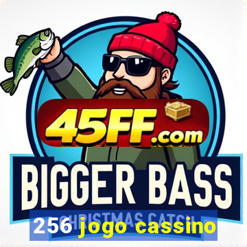 256 jogo cassino